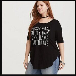 Torrid Black Tunic "I Work Hard so my Dog Can Have a Better Life" Top 2 2X 18/20
